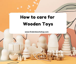 How to care for wooden toys